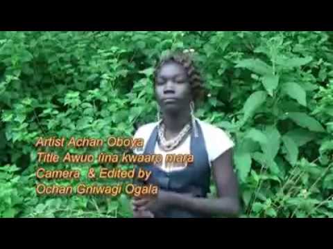Achan Oboya :Awu iina kwaaro mara