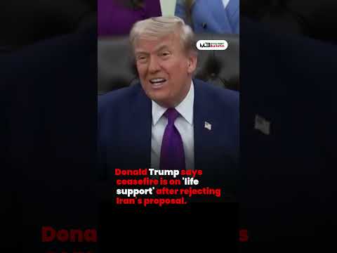 Donald Trump Says Ceasefire Is on ‘Life Support’ After Rejecting Iran’s Proposal