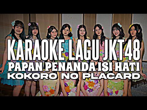 KARAOKE JKT48 - Papan Penanda Isi Hati (Kokoro no Placard)