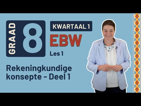 Gr8 EBW: Fin. Gelet. | Kwartaal 1 | Les 1 | Rekeningkundige konsepte - Deel 1