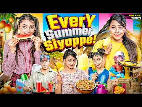 Every Summer Siyappe | Deep Kaur