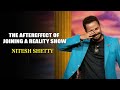 The Aftereffect Of Joining A Reality Show | Nitesh Shetty | India's Laughter Champion