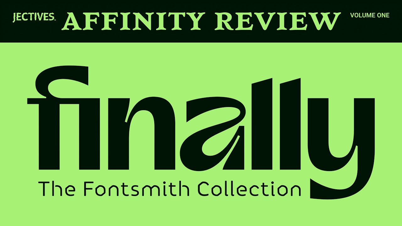 What's in The Fontsmith Collection? - Affinity Review
