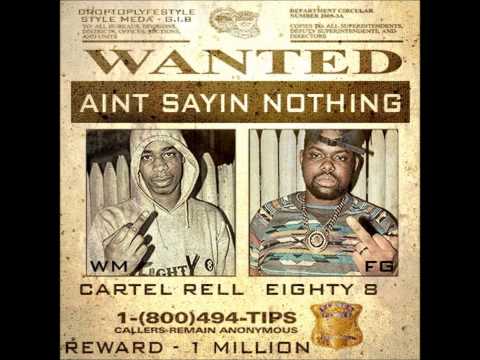 Cartel Rell & Eighty 8 - Aint Sayin  Nothing