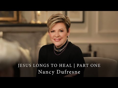 216 | Jesus Longs To Heal, Part 1