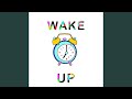 Wake Up