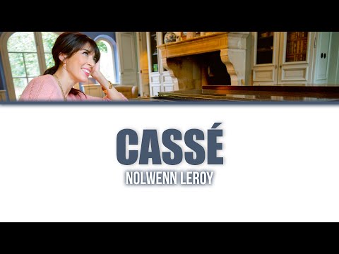 Nolwenn Leroy 'Cassé' - Lyrics/Paroles