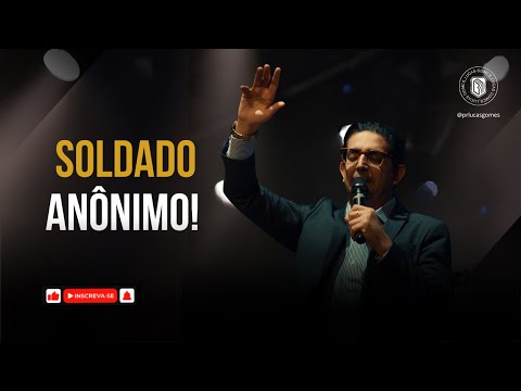 SOLDADO ANÔNIMO | PR LUCAS GOMES