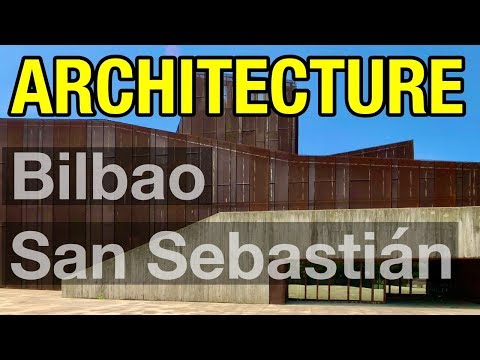 07_ Arquitetura BILBAO + SAN SEBASTIAN - As joias bascas da Espanha | Arquitetura Travel Video