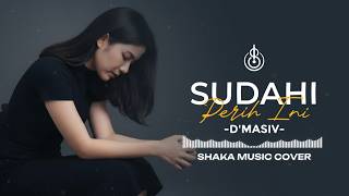 Download lagu SUDAHI PERIH INI - D'MASIV | COVER BY SHAKA MUSIC mp3 Download lagu SUDAHI PERIH INI - D'MASIV | COVER BY SHAKA MUSIC mp3
