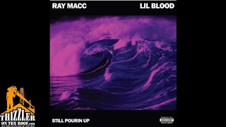 Ray Macc ft. Lil Blood - Still Pourin Up [Prod. Jay GP Bangz] [Thizzler.com]