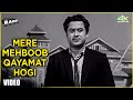 MERE MEHBOOB QAYAMAT HOGI Original Full Song 4K मेरे मेहबूब क़यामत K