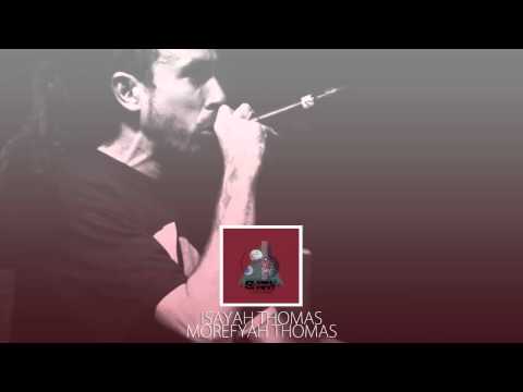 Isayah Thomas - MoreFyahThomas (Prod. Bobby P.)