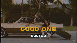 Good One - Busted (Lyrics & Vietsub)