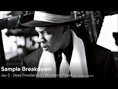 Sample Breakdown - Dead Presidents II / Brooklyn's Finest by Jay-Z