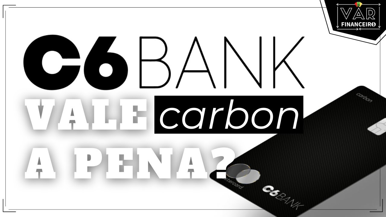 VALE A PENA TER O CARTÃO C6 CARBON? | VAR Financeiro