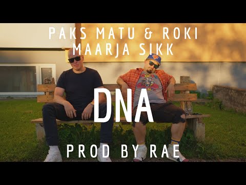 Paks Matu & Roki - DNA ft Maarja Sikk (Prod By Rae)