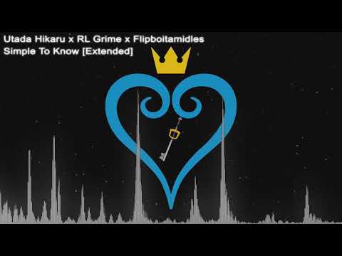 Utada Hikaru x RL  x Grime x  - Simple to Know [Extended]