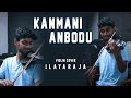 Kanmani Anbodu | Violin Cover | Ilayaraja