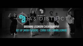 Ciara feat. Chamillionaire - Get Up Main Version | Brieanna Lisondra || A3 DISTRICT