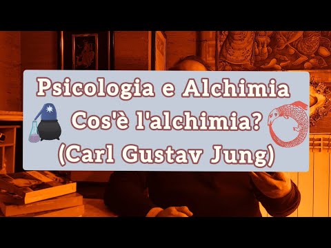 Psychology and Alchemy: What is alchemy according to the psychology of Carl Gustav Jung?