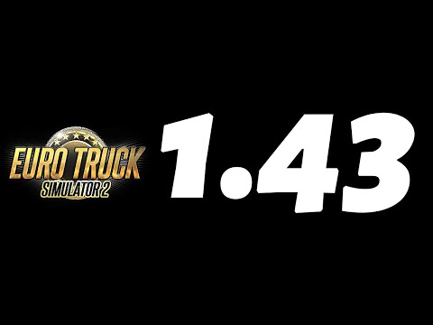 ETS2 Update 1.43 - Next Version for Euro Truck Simulator 2 | 8 NEW Special Transport Routes