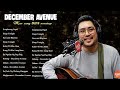 December Avenue TOP SONG ♥ Top 100 Pamatay Puso Tagalog Love Songs 2020|