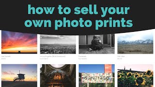 How to Sell Your Own Photo Prints