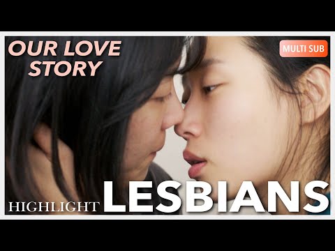 ENG SUB MULTI [Highlight] | Our Love Story | Part 1 [Lesbian Romance]