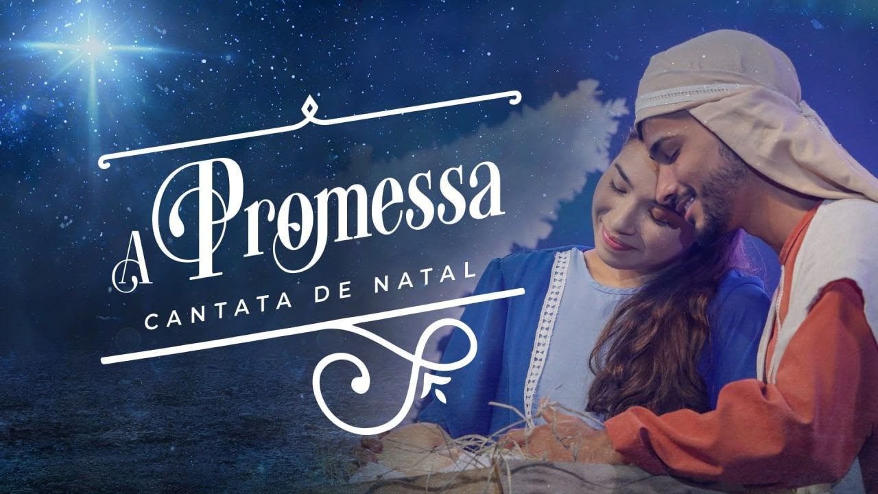 Cantata de Natal A Promessa | Verbo Sede