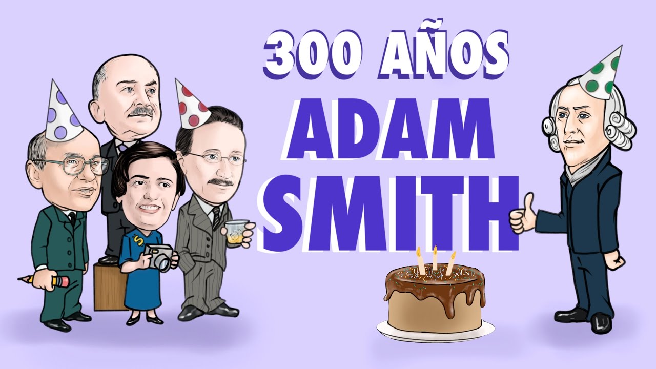 Adam Smith Cumple 300 Años - Sus principales aportes a la economía.