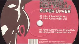 Rawsoul Orchestra ‎– Super Lover (Rawsoul Orchestra Original Mix)(2003)