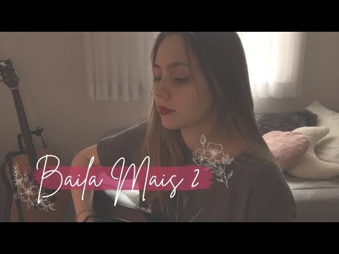 Baila Mais 2 - Orgânico (cover) Mel Carraro
