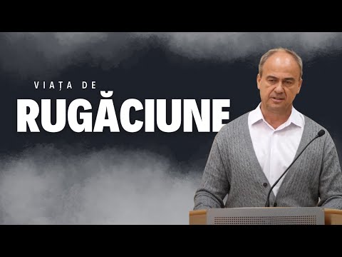 Viața de Rugăciune - Andrei Popescu #predicicrestine #rugaciune #viatacrestina #credinta