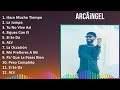 ArcÃ¡ngel 2024 MIX Best Songs - Hace Mucho Tiempo, La Jumpa, Tu No Vive Asi, Sigues Con El