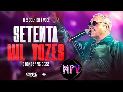 A ESCOLHIDA É VOCÊ - Conde Só Brega (DVD SETENTA MIL VOZES)