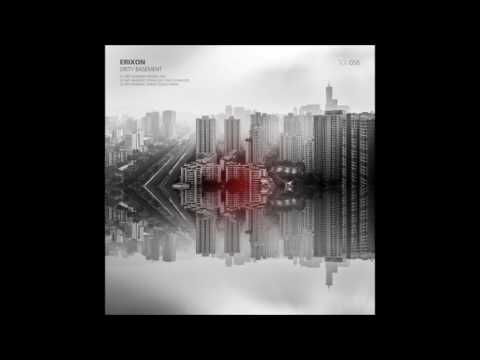 Erixon - Dirty Basement (Bjoern Torwellen's Peace & Pain Edit)