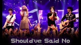 Jonas Brothers &amp; Taylor Swift - Should&#39;ve Said No