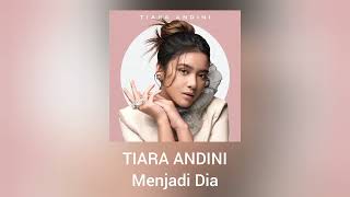 Download lagu Tiara Andini - Menjadi Dia mp3 Download lagu Tiara Andini - Menjadi Dia mp3