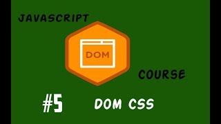 #5 شرح كيفيه التعامل مع  JavaScript Dom CSS