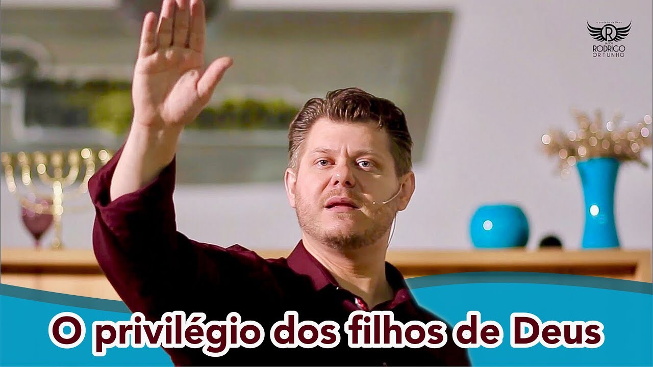 O privilégio dos filhos de Deus | Pregação Impactante, Muito Poderosa - Rodrigo Ortunho Pastor