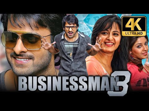 Businessman 3 (4K ULTRA HD) Blockbuster Hindi Dubbed Movie | Prabhas, Anushka Shetty