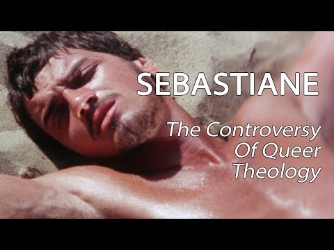 Sebastiane - The Controversy Of Queer Theology