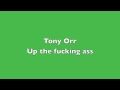 Tony Orr- Up the fucking ass