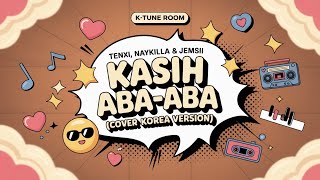 Download lagu Naykilla, Tenxi & Jemsii - Kpop Version of Kasih Aba-Aba mp3 Download lagu Naykilla, Tenxi & Jemsii - Kpop Version of Kasih Aba-Aba mp3