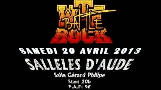 Battle Rock - WTF - Video 01 - Sallèles d'Aude - sam 20 Avril 2013
