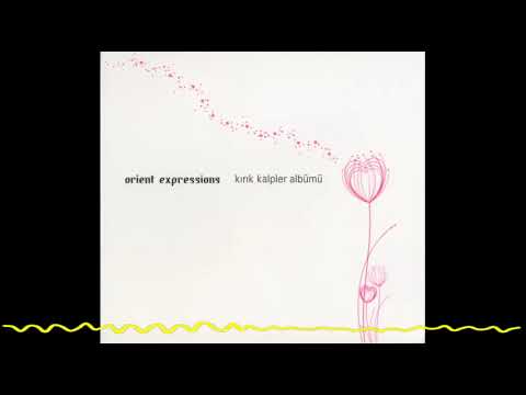 Orient Expressions – Şehristan (Kırık Kalpler Albümü/Record Of Broken Hearts - 2008)