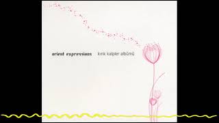 Orient Expressions – Şehristan (Kırık Kalpler Albümü/Record Of Broken Hearts - 2008)