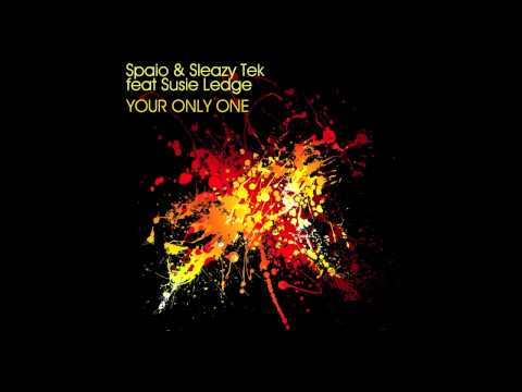 SPAIO & SLEAZY TEK feat. Susie Ledge - "YOUR ONLY ONE" - Luqe remix radio edit
