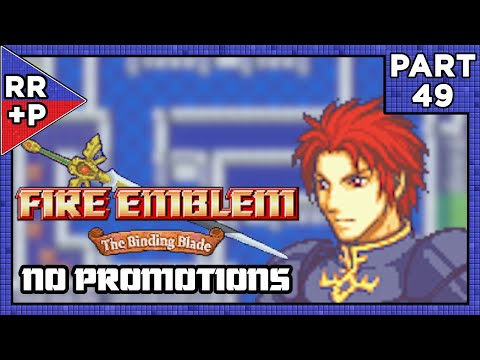 Zeiss Zeiss Baby! Let's Play Fire Emblem 6: Binding Blade (No Promotions Run) | Part 49